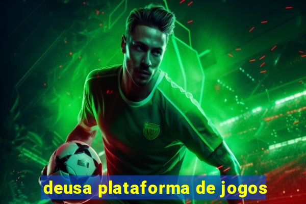 deusa plataforma de jogos